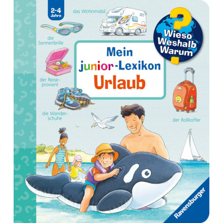 Wieso? Weshalb? Warum? Mein junior-Lexikon: Urlaub