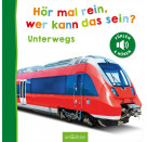 Hör mal rein...? Unterwegs