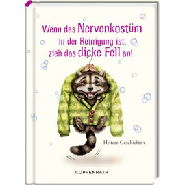 Heitere Gesch.: Wenn das Nervenkostüm in der Reinigung ist ...