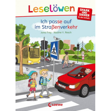 Leselöwen - stark und sicher in der Schule - Ich passe auf im Straßenverkehr