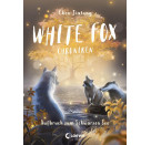 White Fox Chroniken (Band 2) - Aufbruch zum Schwarzen See