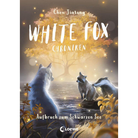 White Fox Chroniken (Band 2) - Aufbruch zum Schwarzen See