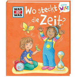 WAS IST WAS Meine Welt Bd. 14 Wo steckt die Zeit?