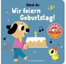 Hörst du ... Wir feiern Geburtstag (Soundbuch)