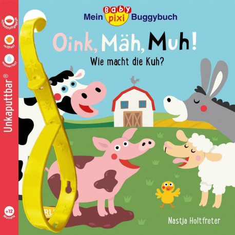 Baby Pixi (unkaputtbar) 140: Mein Baby-Pixi-Buggybuch: Oink, Mäh, Muh!