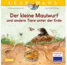 LESEMAUS 178: Der kleine Maulwurf und andere Tiere unter der Erde