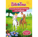 Bibi und Tina: Freundschaftsgeschichten zum Vorlesen