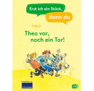 Erst ich ein Stück, dann du – Theo vor, noch ein Tor!