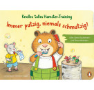 Knolles tolles Hamster-Training - Immer putzig, niemals schmutzig! – Alles übers Saubersein und Gesu