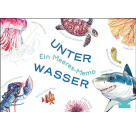 Unter Wasser - Ein Meeres-Memo