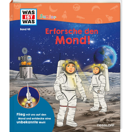 WAS IST WAS Junior Band 45 Erforsche den Mond