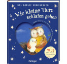 Wie kleine Tiere schlafen gehen. Das große Vorlesebuch