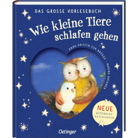 Wie kleine Tiere schlafen gehen. Das große Vorlesebuch