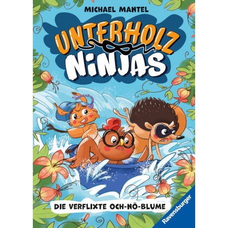 Ravensburger 40526 Unterholz-Ninjas, Band 3: Die verflixte Och-Nö-Blume Erzählendes Kinderbuch