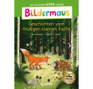 Bildermaus - Geschichten vom mutigen kleinen Fuchs