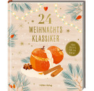 24 Weihnachtsklassiker - Süße Rezepte für den Advent