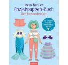 Mein buntes Anziehpuppen-Buch zum Herausdrücken