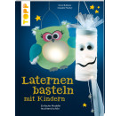 Laternen basteln mit Kindern