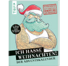 Ich hasse Weihnachten! Der Adventskalender