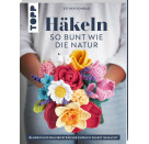 Häkeln so bunt wie die Natur