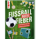 Fußballbastelfieber