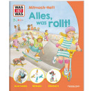 WAS IST WAS Junior Mitmach-Heft Alles, was rollt!