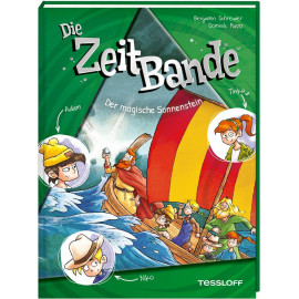 Die ZeitBande. Band 3. Der magische Sonnenstein