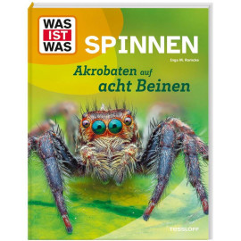 WAS IST WAS Spinnen. Akrobaten auf acht Beinen