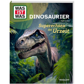 WAS IST WAS Dinosaurier. Superechsen der Urzeit