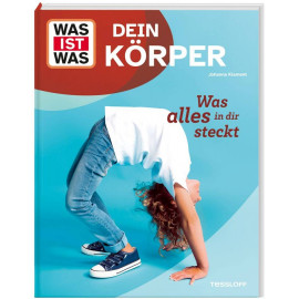 WAS IST WAS Dein Körper. Was alles in dir steckt