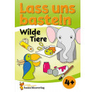 Lass uns basteln – Bastelbuch ab 4 Jahre – Wilde Tiere