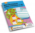 Mein Übungsheft Zahlen schreiben 1-10 – 1. Klasse: Zählen, Mengen, erstes Rechnen