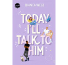 Today – Today I’ll talk to him (Band 1)