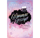 Glimmer Gossip – Ein Geheimnis und ein perfektes Desaster (Band 1)