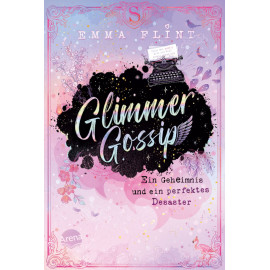 Glimmer Gossip – Ein Geheimnis und ein perfektes Desaster (Band 1)