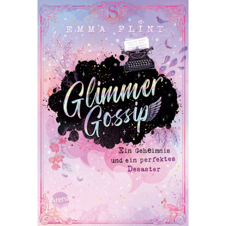 Glimmer Gossip – Ein Geheimnis und ein perfektes Desaster (Band 1)