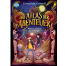 Cowell, Cressida: Der Atlas der Abenteuer – Weltenwandern für Anfänger (1)