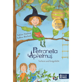 Petronella Apfelmus - Verhext und festgeklebt. Jubiläums-Ausgabe