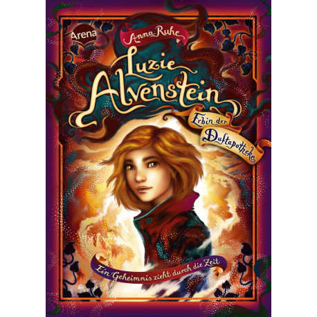 Ruhe, Anna: Luzie Alvenstein – Erbin der Duftapotheke – Ein Geheimnis zieht durch die Zeit (1)