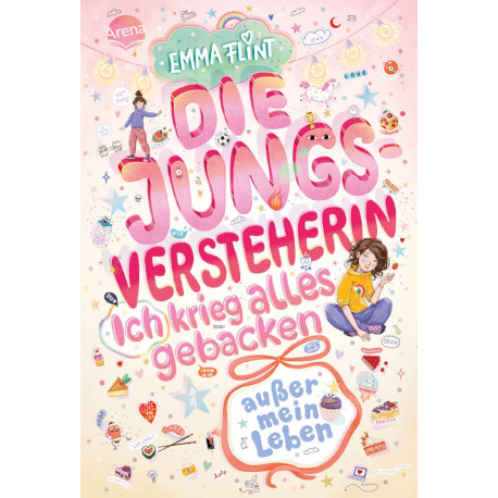 Flint, Emma: Die Jungsversteherin. Ich krieg alles gebacken (außer mein Leben)