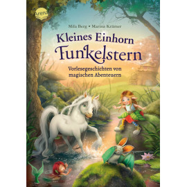 Berg, Mila Krämer, Marina: Kleines Einhorn Funkelstern. Vorlesegeschichten (3) von magischen Abenteuern