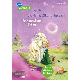 Dahle, Stefanie: Mein LeseBilderBuch – Lilia, die kleine Elbenprinzessin – Das verzauberte Einhorn