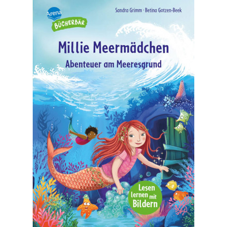 Grimm, Sandra Gotzen-Beek, Betina: Mein LeseBilderBuch – Millie Meermädchen – Abenteuer am Meeresgrund