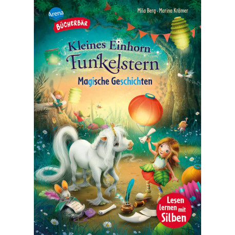 Berg, Mila Krämer, Marina: Themengeschichten mit Silbentrennung – Das kleine Einhorn Funkelstern – Magische Geschichte