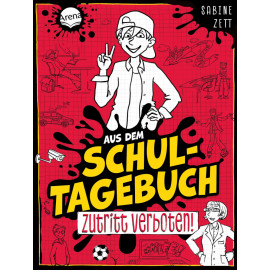 Zett, Sabine Skibbe, Edda: Aus dem Schultagebuch – Zutritt verboten! (1)