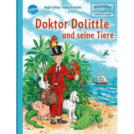 Lofting, Hugh Loeffelbein, Christian Gröschel, Marén: Klassiker einfach lesen – Doktor Dolittle und seine Tiere