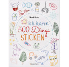 Gratz W.,500 Dinge sticken