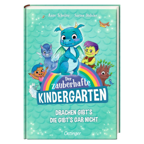 Der zauberhafte Kindergarten 1. Drachen gibt s, die gibt s gar nicht