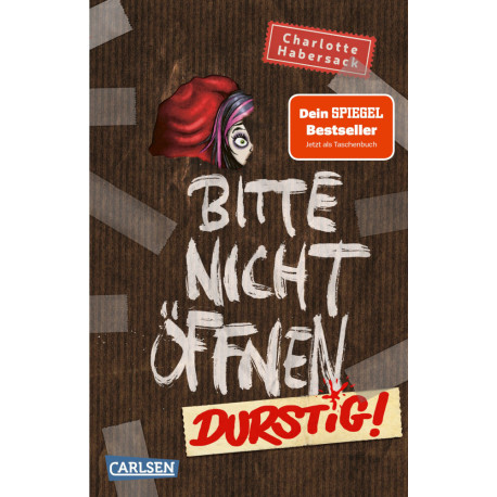 Bitte nicht öffnen 3: Durstig!