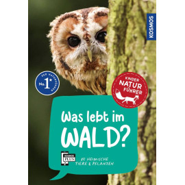 Kindernaturführer Was lebt im Wald?